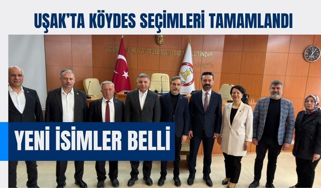 Uşak’ta KÖYDES Seçimleri Tamamlandı, Yeni İsimler Belli