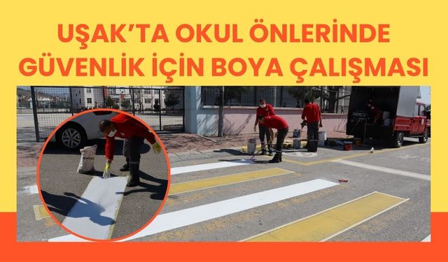 Uşak’ta Okul Önlerinde Güvenlik İçin Boya Çalışması
