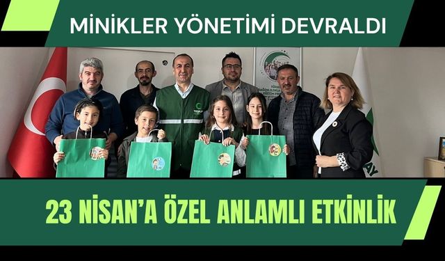 Uşak’ta 23 Nisan’a Özel Anlamlı Etkinlik: Minikler Yönetimi Devraldı