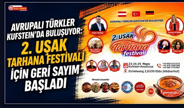 Avrupalı Türkler Kufstein’da Buluşuyor: 2. Uşak Tarhana Festivali İçin Geri Sayım Başladı