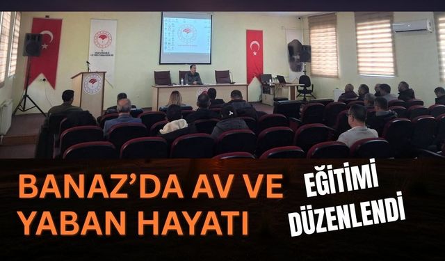 Banaz’da Av ve Yaban Hayatı Eğitimi Düzenlendi