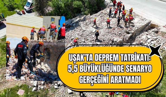 Uşak’ta Deprem Tatbikatı: 5,5 Büyüklüğünde Senaryo Gerçeğini Aratmadı
