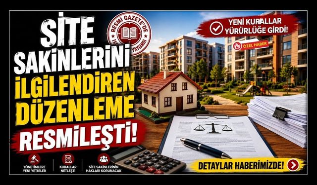 Site Sakinlerini İlgilendiren Düzenleme Resmileşti