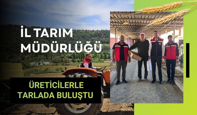 İl Tarım Müdürlüğü Üreticilerle Tarlada Buluştu