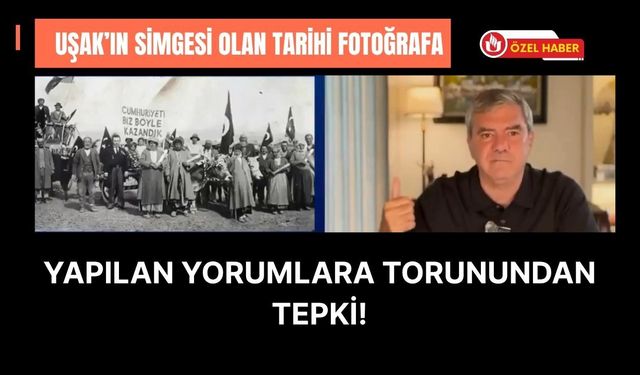 Uşak’ın Simgesi Olan Tarihi Fotoğraf Üzerinden Yapılan Yorumlara Torunundan Tepki!!