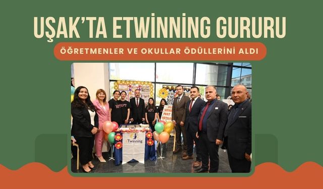 Uşak’ta eTwinning Gururu: Öğretmenler ve Okullar Ödüllerini Aldı