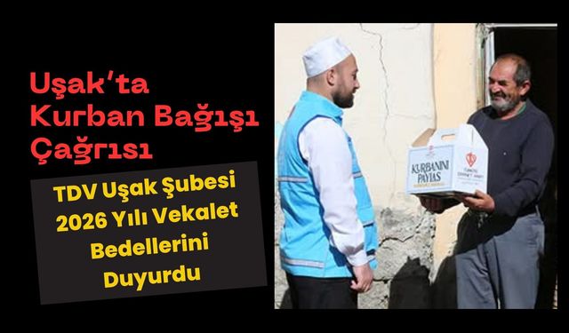 Uşak’ta Kurban Bağışı Çağrısı, TDV Uşak Şubesi 2026 Yılı Vekalet Bedellerini Duyurdu