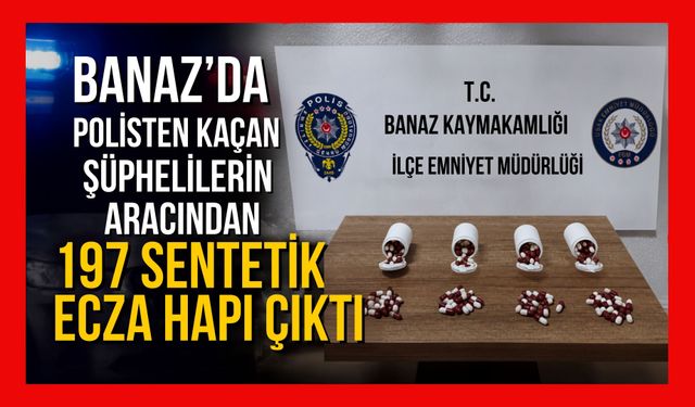 Banaz'da Polisten Kaçan Şüphelilerin Aracından 197 Sentetik Ecza Hapı Çıktı