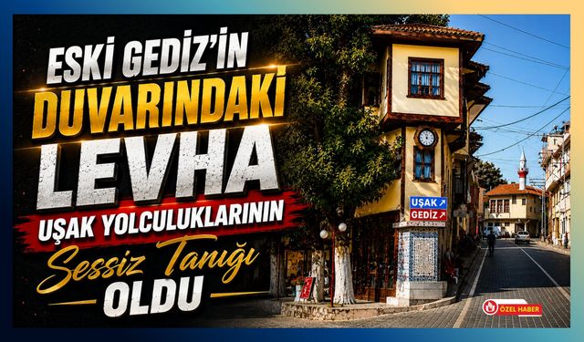 Eski Gediz’in Duvarındaki Levha Uşak Yolculuklarının Sessiz Tanığı Oldu
