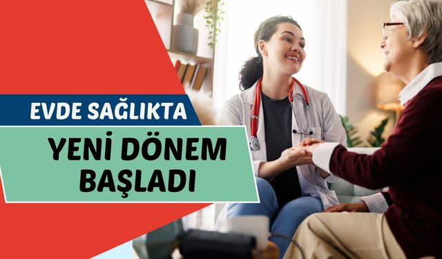 Evde Sağlıkta Yeni Dönem Başladı: Birçok Tedavi Artık Evde Yapılabilecek