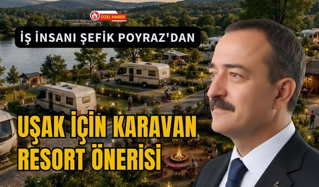 İş İnsanı Şefik Poyraz'dan "Turizmde Yeni Bir Vizyon Mümkün"