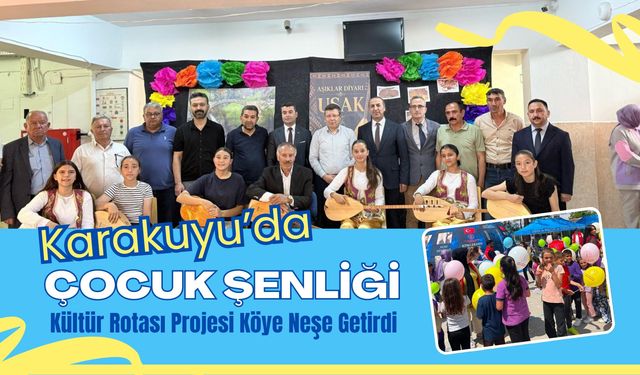 Karakuyu’da Çocuk Şenliği, Kültür Rotası Projesi Köye Neşe Getirdi