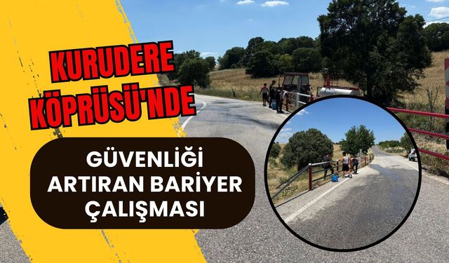 Kurudere Köprüsü'nde Güvenliği Artıran Bariyer Çalışması