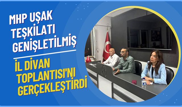 MHP Uşak Teşkilatı Genişletilmiş İl Divan Toplantısı'nı Gerçekleştirdi
