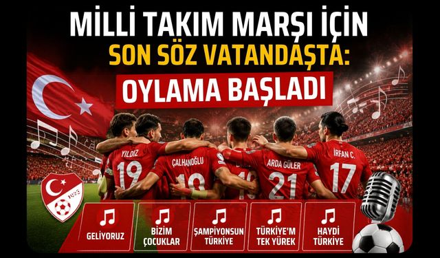 Milli Takım Marşı İçin Son Söz Vatandaşta: Oylama Başladı