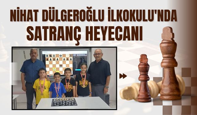 Nihat Dülgeroğlu İlkokulu'nda Satranç Heyecanı, Şampiyonlar Belli Oldu