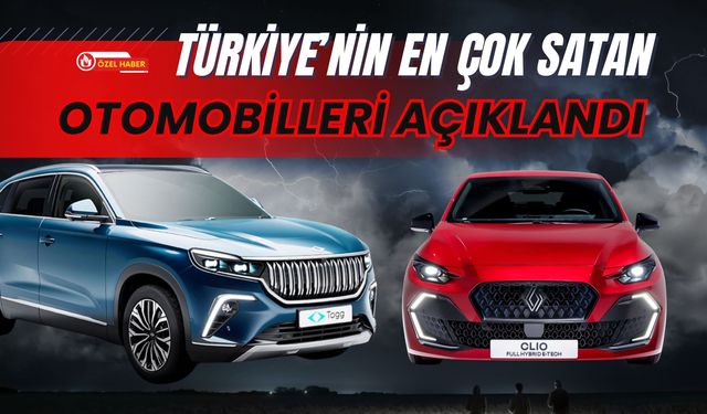 Türkiye’nin En Çok Satan Otomobilleri Açıklandı