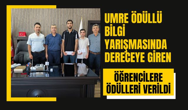 Umre Ödüllü Bilgi Yarışmasında Dereceye Giren Öğrencilere Ödülleri Verildi