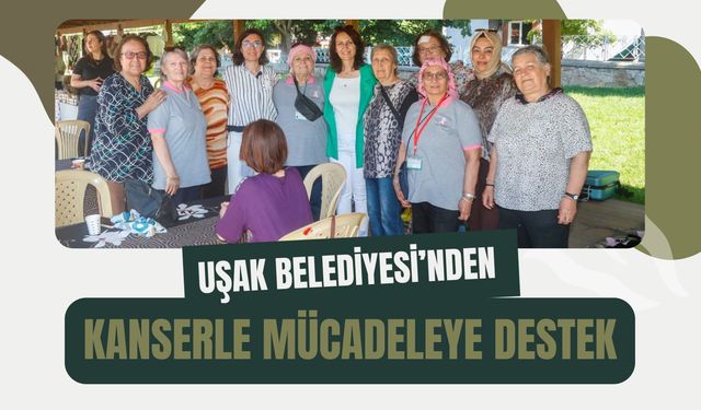 Uşak Belediyesi’nden Kanserle Mücadeleye Destek
