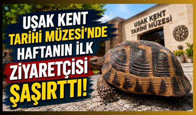 Uşak Kent Tarihi Müzesi'nde Haftanın İlk Ziyaretçisi Şaşırttı!