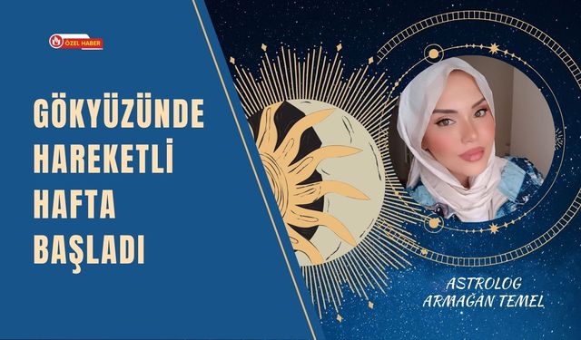 Gökyüzünde Hareketli Hafta Başladı