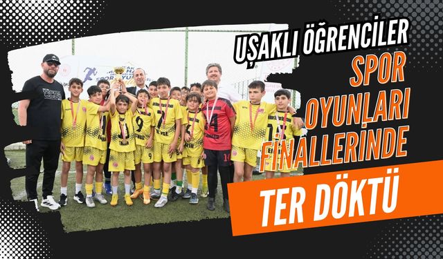Uşaklı Öğrenciler Spor Oyunları Finallerinde Ter Döktü