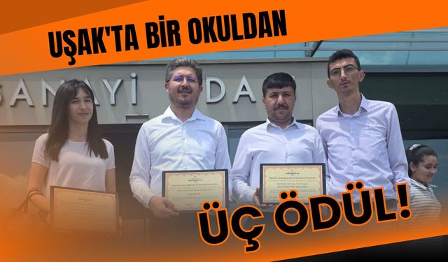 Uşak'ta Bir Okuldan Üç Ödül! Şehit Mehmet Çetin İmam Hatip Ortaokulu'ndan Büyük Başarı