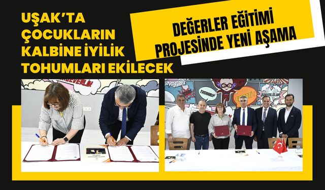 Uşak’ta Çocukların Kalbine İyilik Tohumları Ekilecek, Değerler Eğitimi Projesinde Yeni Aşama