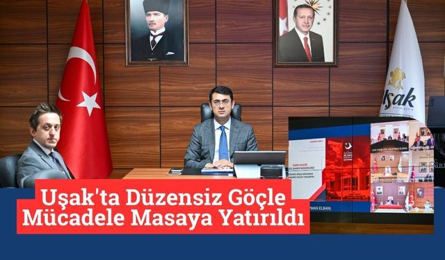 Uşak'ta Düzensiz Göçle Mücadele Masaya Yatırıldı