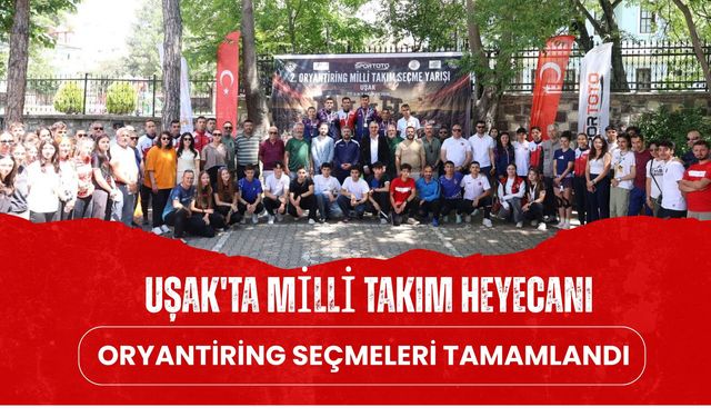 Uşak'ta Milli Takım Heyecanı: Oryantiring Seçmeleri Tamamlandı