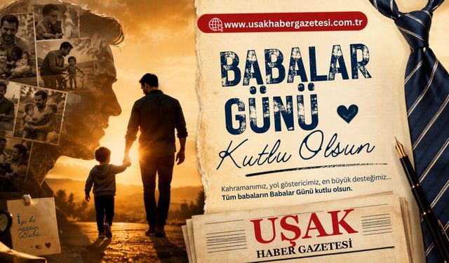 Babalar Günü’nde Sevginin ve Fedakarlığın Kahramanları Unutulmadı