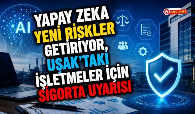 Yapay Zeka Yeni Riskler, Uşak'taki İşletmeler İçin Uyarı