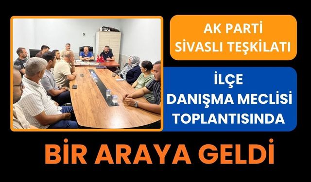 AK Parti Sivaslı Teşkilatı İlçe Danışma Meclisi Toplantısında Bir Araya Geldi