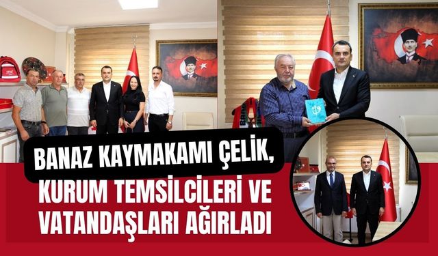 Banaz Kaymakamı Çelik, Kurum Temsilcileri ve Vatandaşları Ağırladı