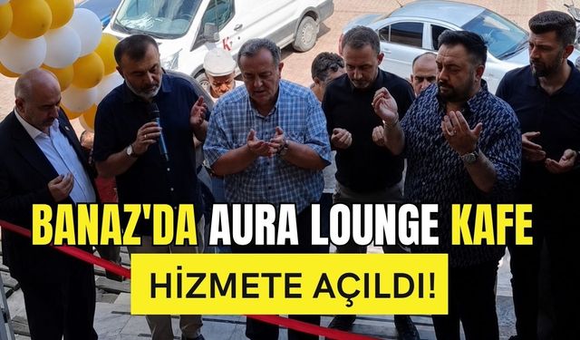 Banaz'da Aura Lounge Kafe Hizmete Açıldı! Açılışa Hüseyin Kağıt Damga Vurdu