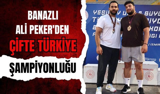 Banazlı Ali Peker'den Çifte Türkiye Şampiyonluğu