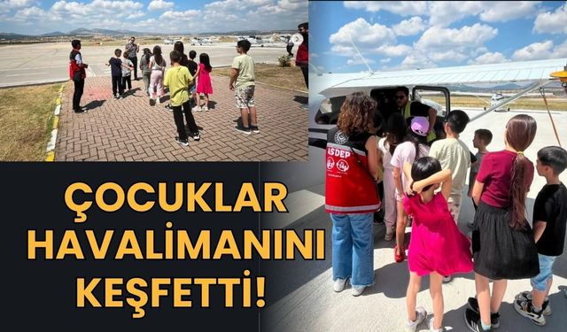 Çocuklar Havalimanını Keşfetti! Kokpite Değil, Hayat Kurtaran Ekiplere Yakından Tanık Oldu