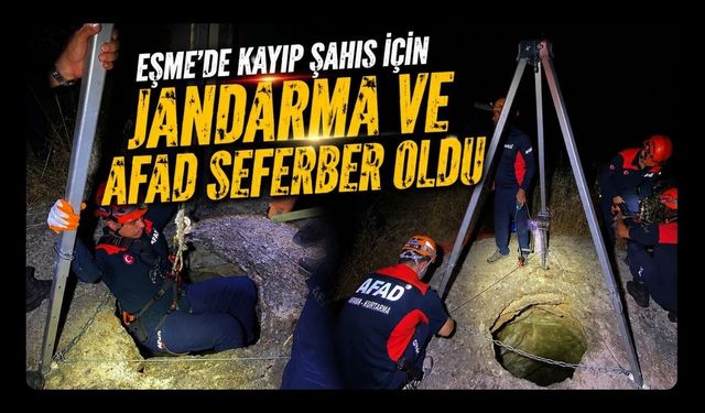 Eşme'de Kayıp Şahıs İçin Jandarma ve AFAD Seferber Oldu