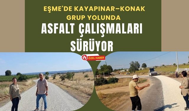 Eşme'de Kayapınar–Konak Grup Yolunda Asfalt Çalışmaları Sürüyor