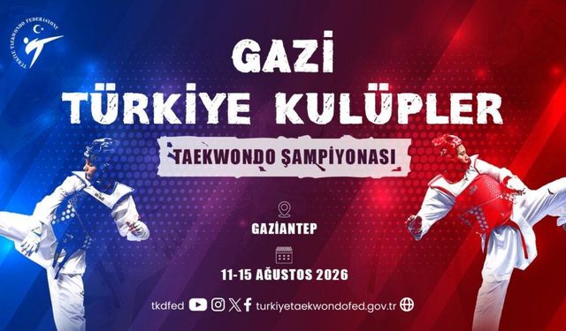 Gaziantep, Türkiye Kulüpler Taekwondo Şampiyonası'na Ev Sahipliği Yapacak