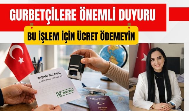 Gurbetçilere Önemli Duyuru, Bu İşlem İçin Ücret Ödemeyin