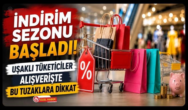 İndirim Sezonu Başladı! Uşaklı Tüketiciler Alışverişte Bu Tuzaklara Dikkat