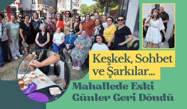 Keşkek, Sohbet ve Şarkılar... Eski Günler Geri Döndü
