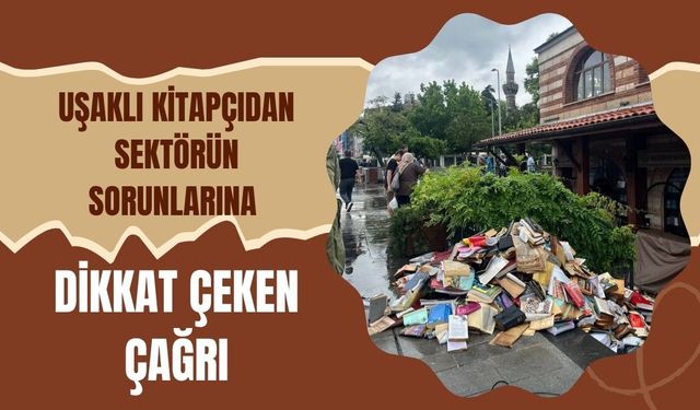 Uşaklı Kitapçıdan Sektörün Sorunlarına Dikkat Çeken Çağrı