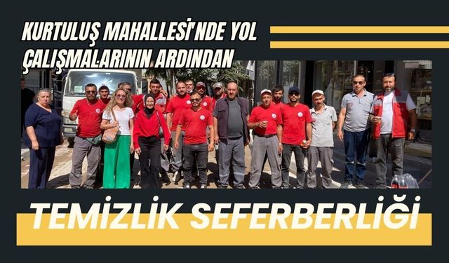 Kurtuluş Mahallesi'nde Yol Çalışmalarının Ardından Temizlik Seferberliği