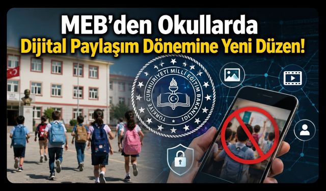 MEB'den Okullarda Dijital Paylaşım Dönemine Yeni Düzen!