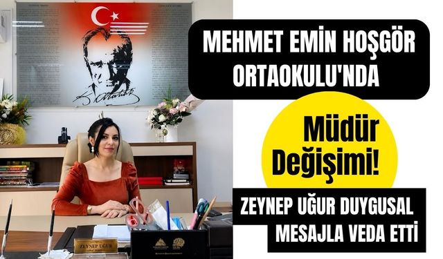 Mehmet Emin Hoşgör Ortaokulu'nda Müdür Değişimi! Zeynep Uğur Duygusal Mesajla Veda Etti