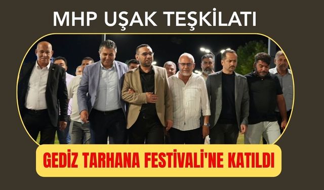 MHP Uşak Teşkilatı Gediz Tarhana Festivali'ne Katıldı