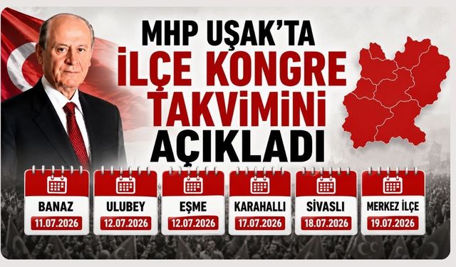 MHP Uşak'ta İlçe Kongre Takvimini Açıkladı