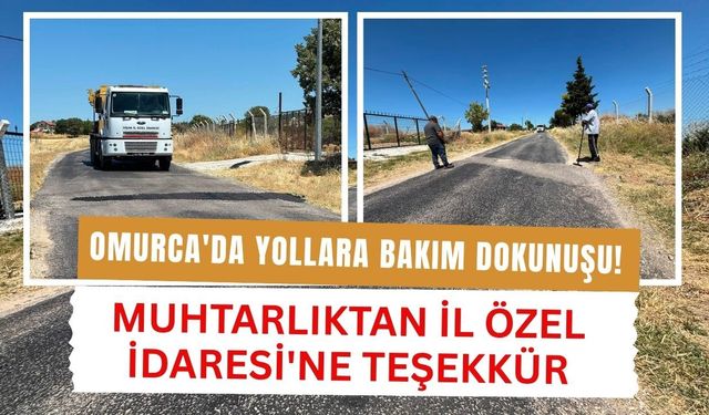 Omurca'da Yollara Bakım Dokunuşu! Muhtarlıktan İl Özel İdaresi'ne Teşekkür
